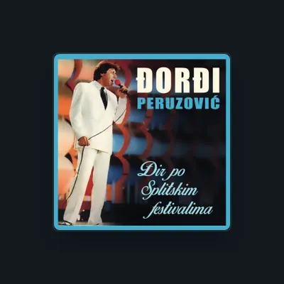 Listen to ĐORĐI PERUZOVIĆ, watch music videos, read bio, see tour dates & more!