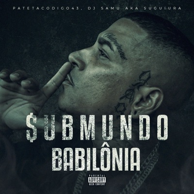 Babilônia (feat. Makalé & Mano Gordo) [Submundo] - Single