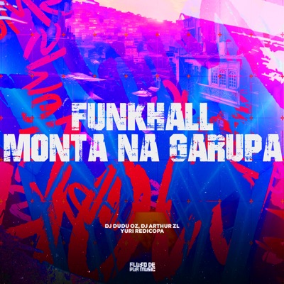 Funkhall - Monta na Garupa (feat. MC Yuri RedCopa) - Single