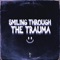 Smiling Through the Trauma - B3 lyrics
