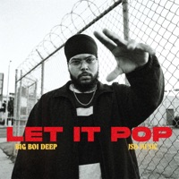LET IT POP - Single - Big Boi Deep & JSD MUSIC