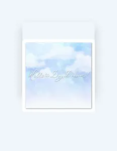 Hello♡DayDream!を聴いたり、ミュージックビデオを鑑賞したり、経歴やツアー日程などを確認したりしましょう！