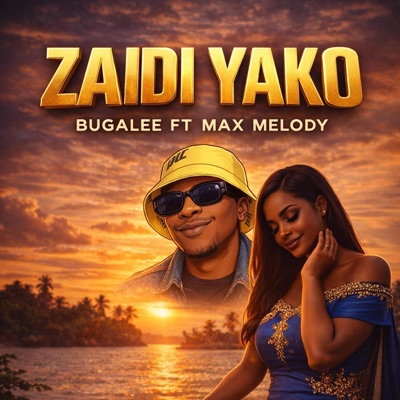 Zaidi Yako (feat. Max Melody) - Single