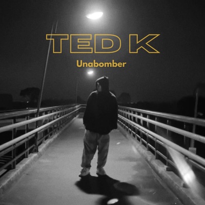 Ted K - Single