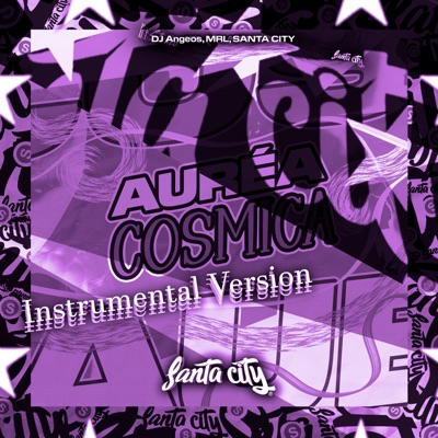 DJ ANGEOS & MRL & SANTA CITY - Auréa Cosmica