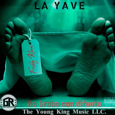 No Grabo Con Difunto (feat. La Yave En allanamiento) - Single