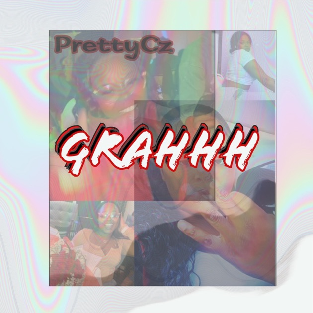 Grahhh - Single - Album by PrettyCz - Apple Music