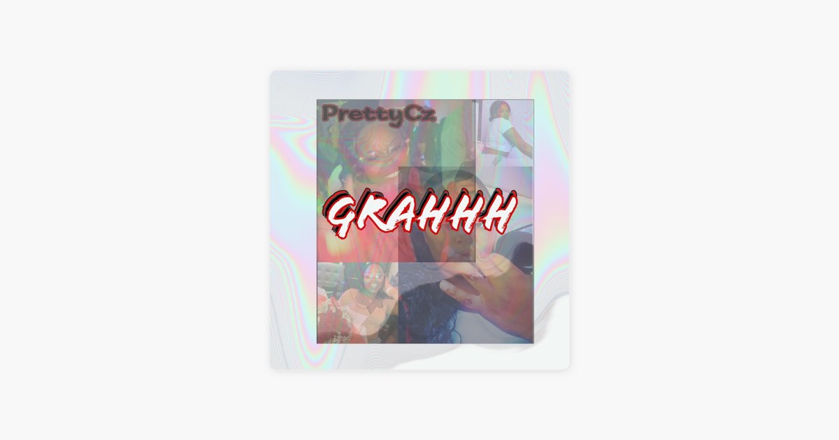 Grahhh - Single - Album by PrettyCz - Apple Music