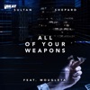 All of Your Weapons (feat. Mougleta) - Single