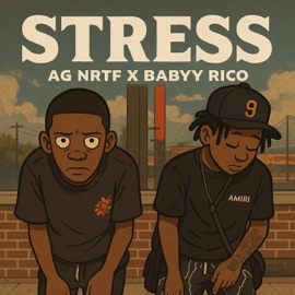 Stress (feat. Babyy Rico) [Ric x Ag] AG NRTF