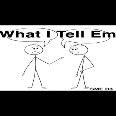 What I Tell Em - Single