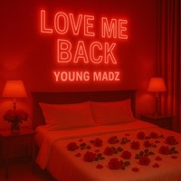 Love Me Back - Single - Young Madz