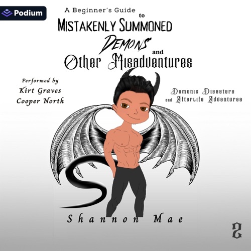 A Beginner's Guide to Mistakenly Summoned Demons and Other Misadventures: Demonic Disasters and Afterlife Adventures, Book 2 (Unabridged) cover