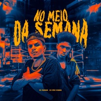 NO MEIO DA SEMANA - Single - DJ Cyber Original & Mc Padawan