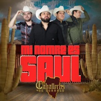 Mi Nombre es Saul - EP - Los Caballeros de Durango