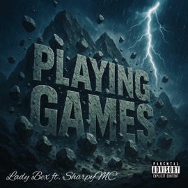 Playing Games (feat. SharpyMC) Lady Bex Official