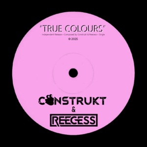 True Colours (feat. Reecess) [Club Mix] - Single