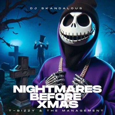 Nightmares Before Xmas (feat. T-Bizzy & The Management)