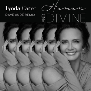 Human and Divine (Dave Audé Remix) - Single