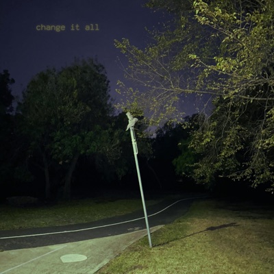 Change It All - Single