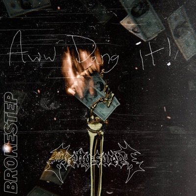 Aww Dang It! (Brokestep) - Single