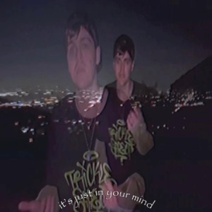 It's Just In Your Mind