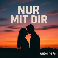Nur mit Dir - Single - Antenne Ai
