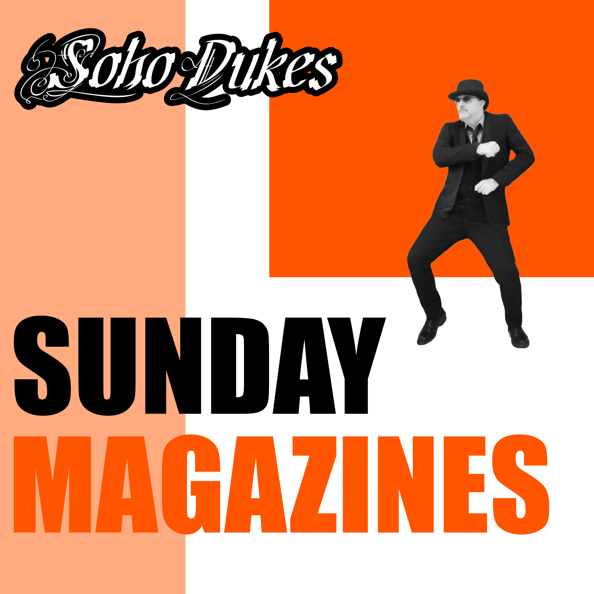 Soho Dukes - Sunday Magazines