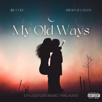 My Old Ways (feat. Fresh of lagos) - Single