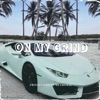 On My Grind (feat. MetroMac) - Single