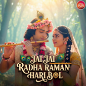 Jai Jai Radha Raman Hari Bol