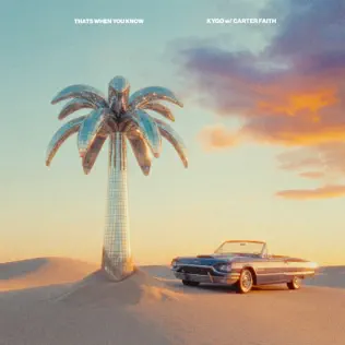 Kygo & Carter Faith – That’s When You Know – Single (2026)