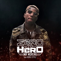 Zero to Hero (feat. OUTKLASS & GOLDEN FINGERS) - Single - Mr Moreni & Noble Stylz