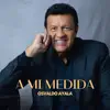 Osvaldo Ayala - A Mi Medida