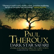 Dark Star Safari - Paul Theroux