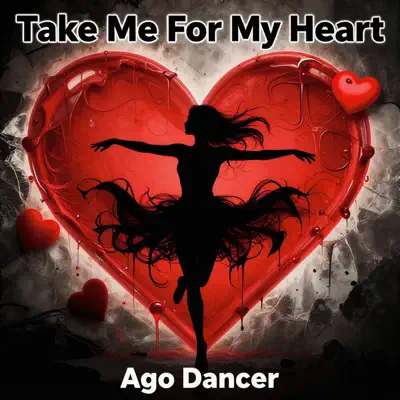 Listen to Take Me for My Heart by Ago Dancer