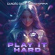 Play It Hard Single