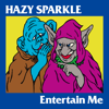 Entertain Me - Hazy Sparkle