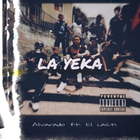 La Yeka (feat. El Casti) - Single - alvaradomusic