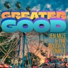 Greater Good