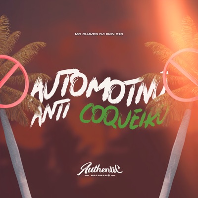 Automotivo Anti Coqueiro (feat. MC Chaves) - Single