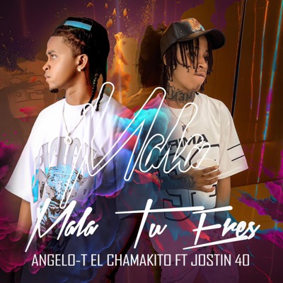 Que mala Tu Eres (feat. Jostin 40) - Single