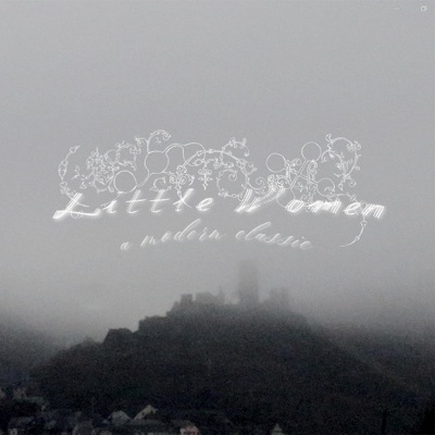 Little Women: A Modern Classic