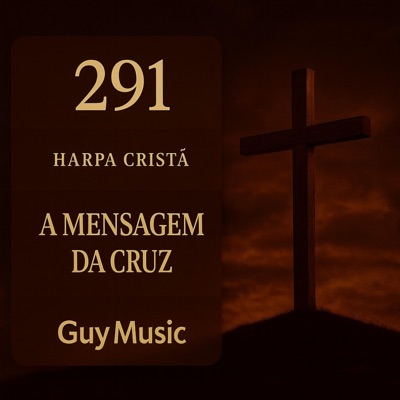 A Mensagem da Cruz (Harpa Cristã 291) - Single