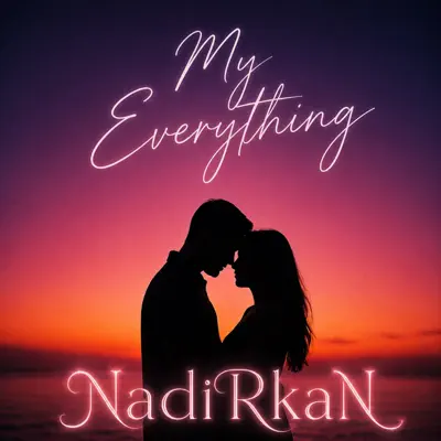 Listen to My Everything - Single by NadiRkaN