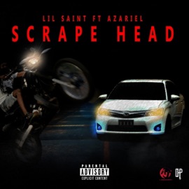 Scrape Head Azariel & Lil Saint