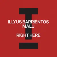 Right Here — ILLYUS BARRIENTOS, MALU