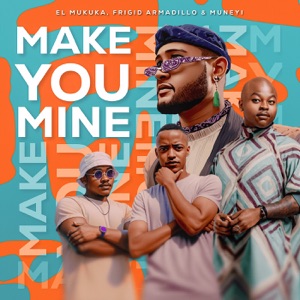 Make You Mine - Single