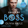 Saved by the Boss - New York Billionaires, Band 2 (Ungekürzt) - Olivia Hayle