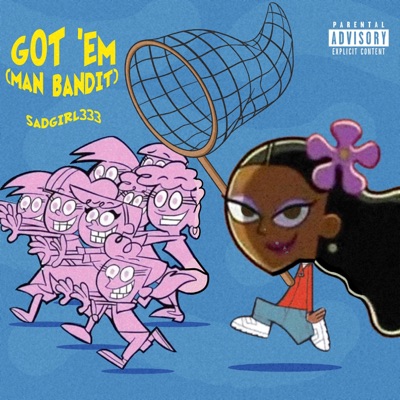 Got 'Em (Man Bandit) - Single